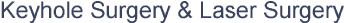 Keyhole Surgery & Laser Surgery